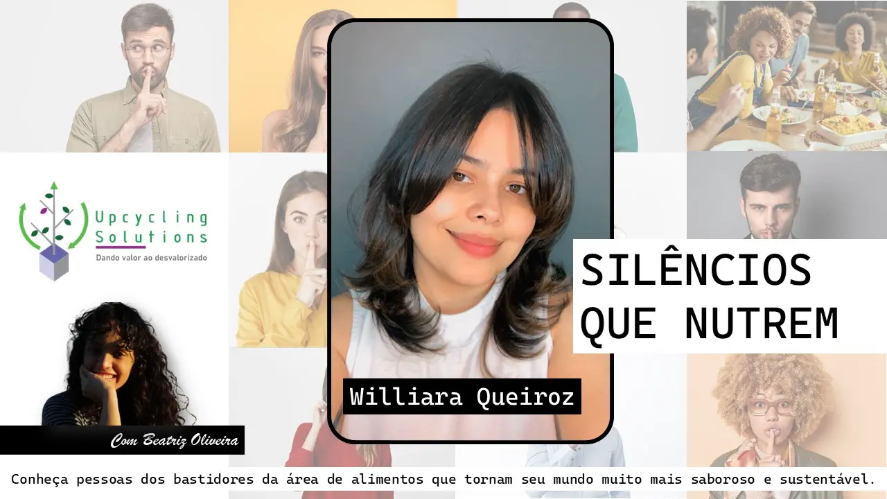 Silêncios que Nutrem: uma conversa com Williara Queiroz
